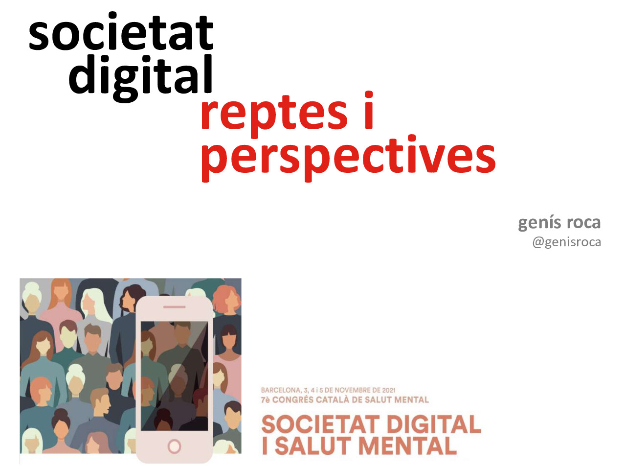 congress-mental-health-genis-roca.pdf Societat digital: Reptes i perspectives